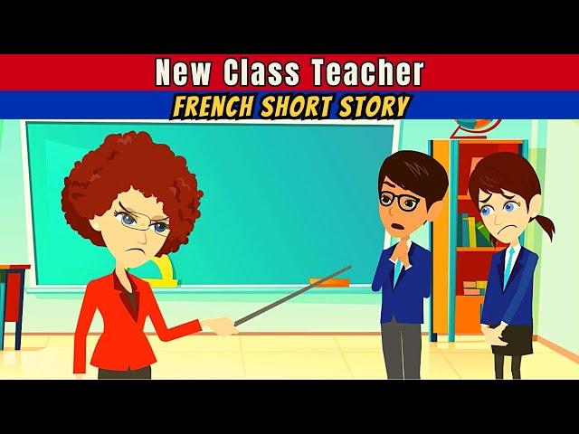 New Class Teacher | Easy French Conversation | Conversation en Français