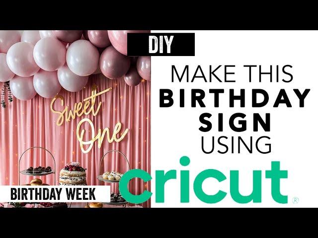 Sweet One Birthday Sign using Cricut