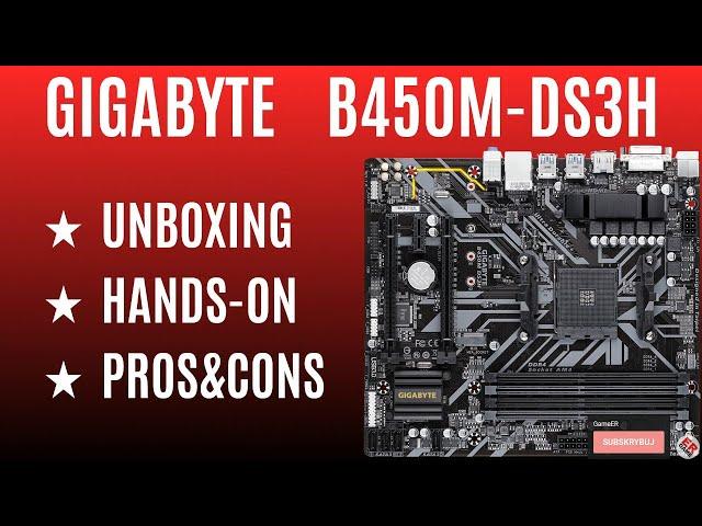 GIGABYTE B450M-DS3H FOR RYZEN  UNBOXING / HANDS-ON / PROS&CONS