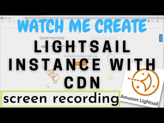 Watch Me Create an AWS Lightsail WordPress Instance with CDN (SCREEN RECORDING)