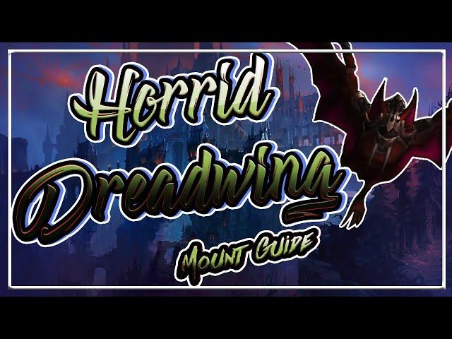 How to get the Horrid Dreadwing Mount│Revendreth Mount Guide│Shadowlands