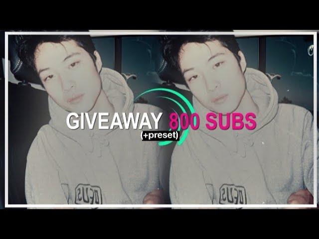 "GIVEAWAY 800 SUBS" | alightmotion (+preset)