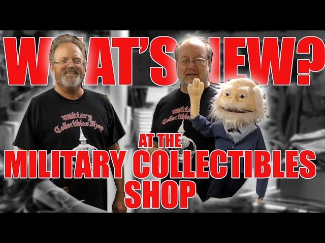 WHATS NEW AT THE MILITARY COLLECTIBLES SHOP? S4E26