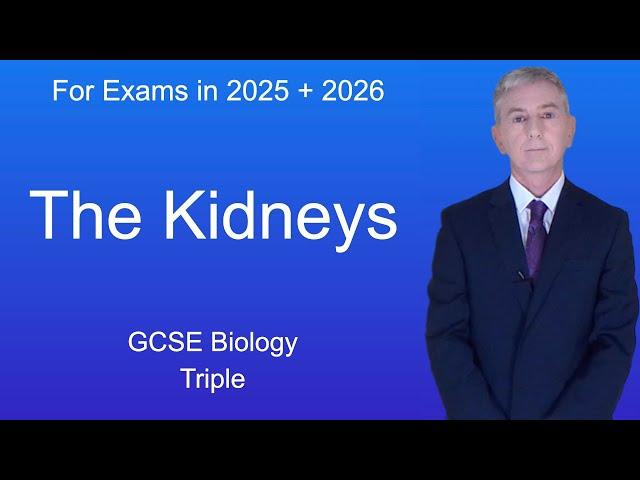 GCSE Biology Revision "The Kidneys" (Triple)