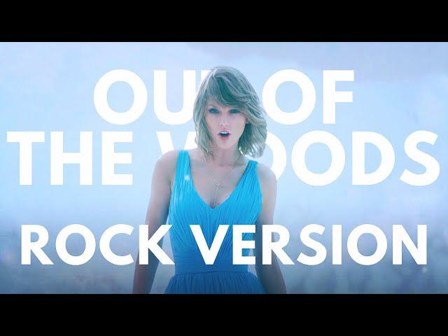 Taylor Swift - "Out of the Woods" / ROCK VERSION