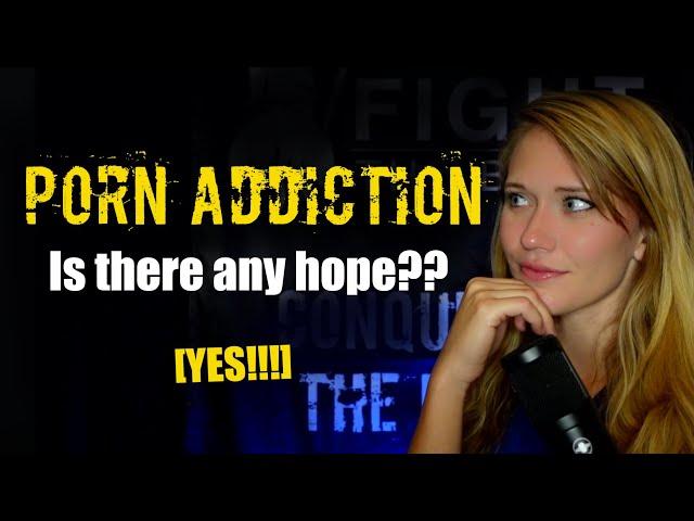 Porn Addiction: Is there hope???