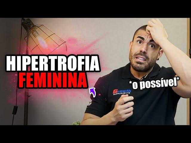 Hipertrofia feminina | O que é possível conseguir natural?