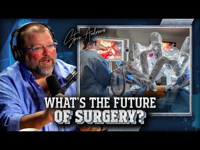 Dr Steve Andrews on technology moving foward in surgery   Gypsy Tales