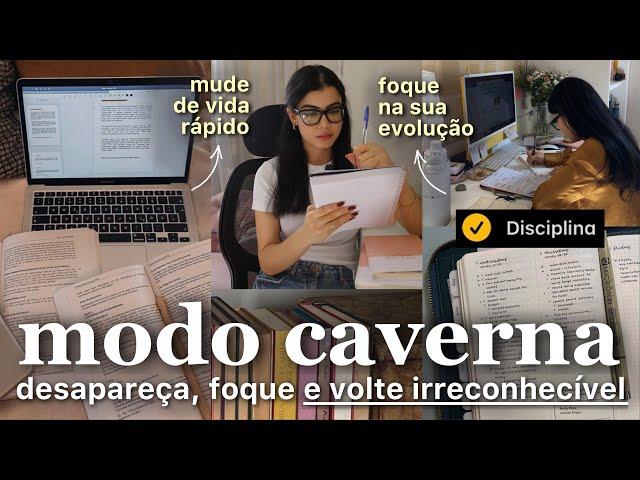 MODO CAVERNA [suma por alguns dias e VOLTE IRRECONHECÍVEL]