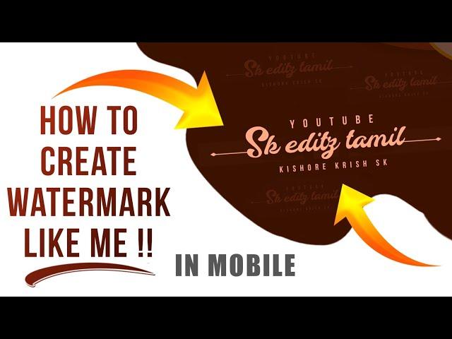 how to Create watermark like Me !!! For Banner Editing | Sk Editz Tamil