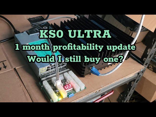 Ks0 Ultra 1 month profitability update: Should you still buy one?!