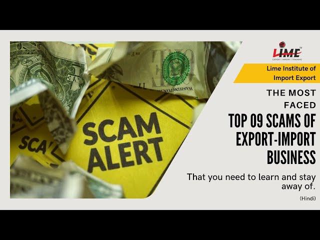 Top 09 Scams in Exim Business | Informative video for Exporters | Lime Institute