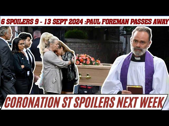 6 Huge Shocking coronation street spoilers next week from 9th - 13th Sept 2024 : Paul passes away