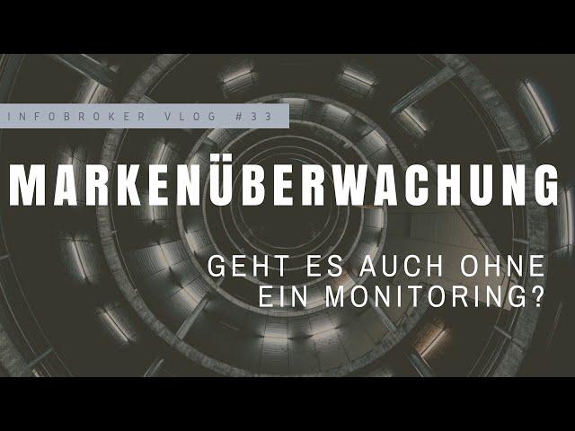 Ist eine Marke auch ohne eine Markenüberwachung sicher? | infobroker vlog #33