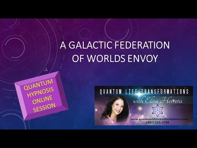 20 - Quantum Hypnosis Online - Galactic Federation of Worlds Envoy