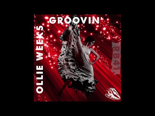 Groovin' Extended Mix   Ollie Weeks