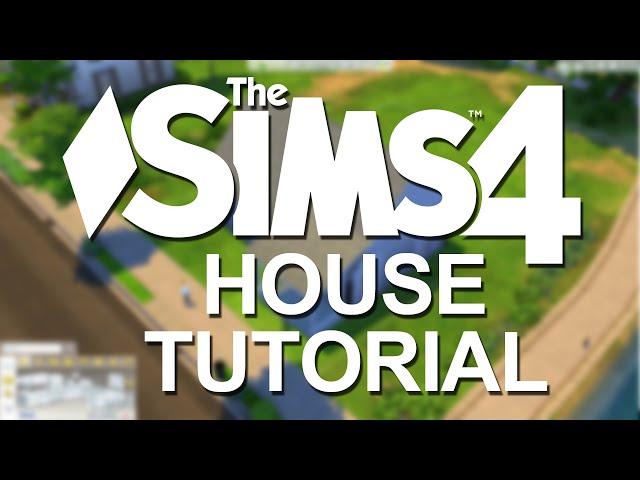 The Sims 4 - Tutorial: Building A Starter House