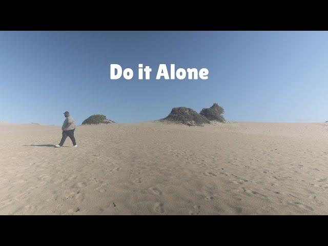 Do it Alone: Embrace the Unknown | Vlog