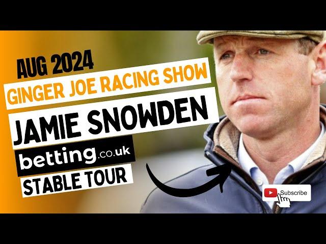 Jamie Snowden 24/25 Stable Tour | Horses To Follow | New Recruits | Ginger Je Racing | Betting.co.uk