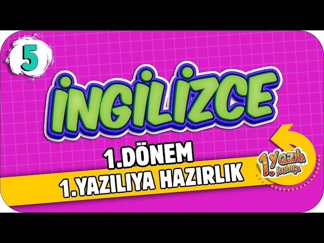 5.Sınıf İngilizce 1.Dönem 1.Yazılıya Hazırlık | 2021 