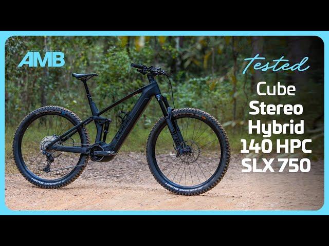 TESTED: Cube Stereo Hybrid 140 HPC SLX 750 e-bike. The Bosch-equipped trail hunter!