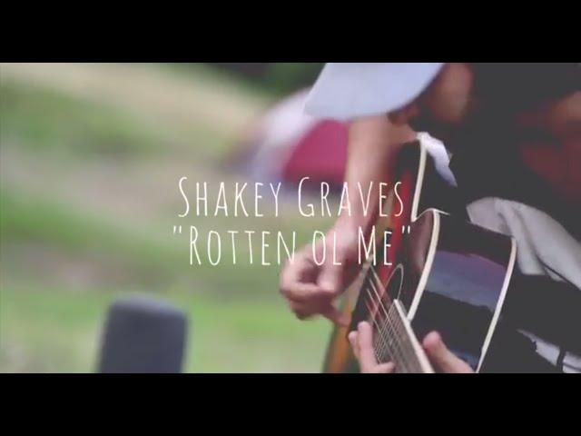 RIDGE TOP SERIES // SHAKEY GRAVES “Rotten Ol Me”