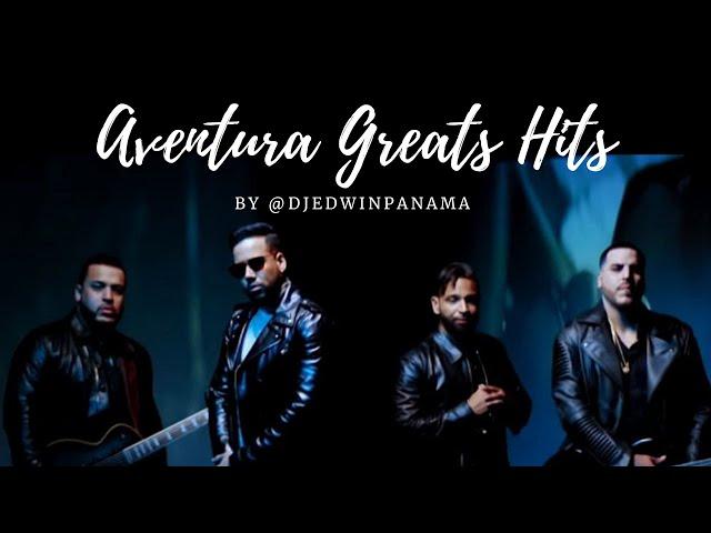 DJ EDWIN PANAMA - AVENTURA GREATS HITS (VIDEO MIX)