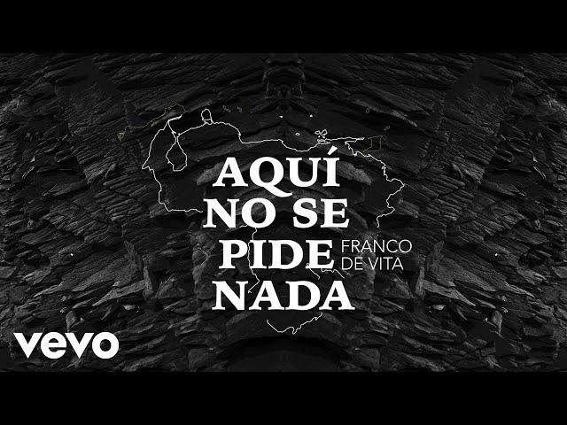 Franco de Vita - Aquí No Se Pide Nada (Official Lyric Video)