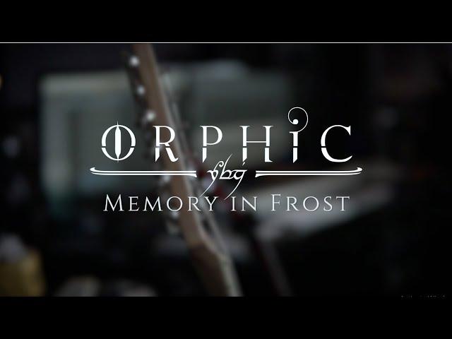 Orphic - Memory in Frost