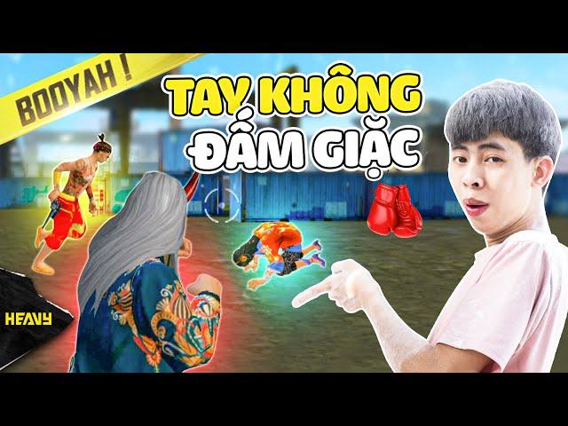 [FreeFire] Thử Thách Chỉ Dùng Tay Đấm Địch Lấy Top ] Heavy Kiên74