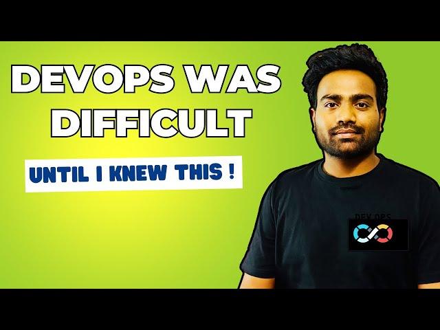 DevOps was difficult to learn UNTIL I knew this simple thing !!