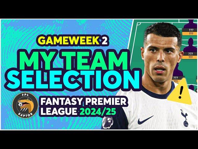 MY FPL GAMEWEEK 2 TEAM SELECTION | PORRO INJURED? ️ | Fantasy Premier League Tips 2024/25