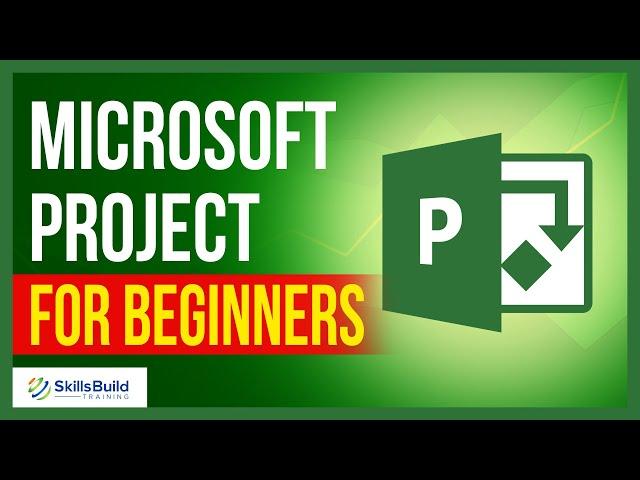 Microsoft Project Tutorial for Beginners