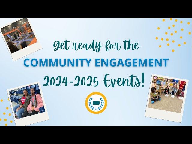 Get Ready For the Community Engagement 2024-2025 Events!