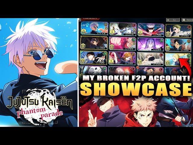 ROKAGE *F2P* ACCOUNT SHOWCASE! (Jujutsu Kaisen Phantom Parade)