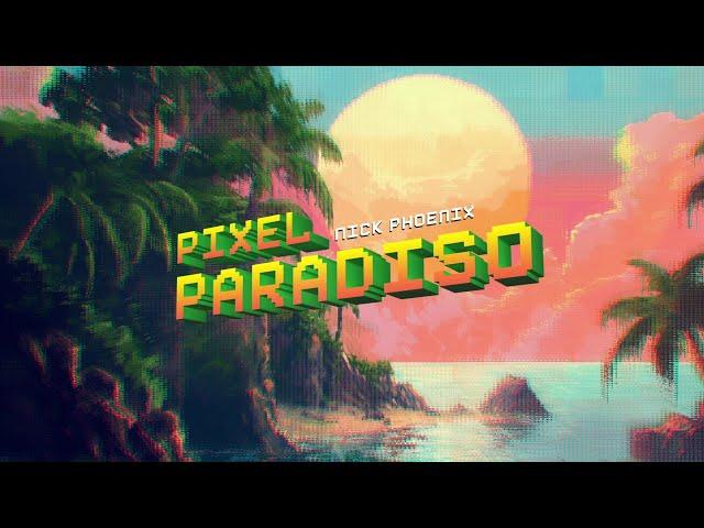 Nick Phoenix - Pixel Paradiso