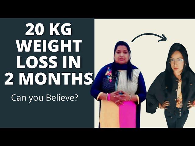 20 KG Weight Lose in 2 Months | Can You Believe ?