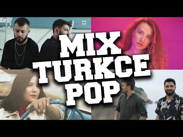 Türkçe Pop Şarkılar Mix  En Güzel Türk Pop Şarkıları