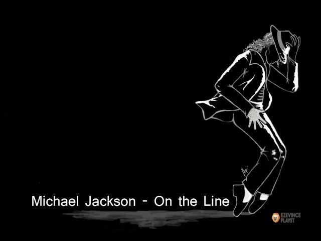 Michael Jackson - On the Line (Lyrics)