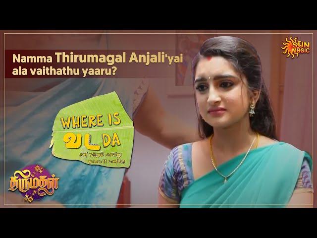 What made Thirumagal Anjali cry in the serial set? | Where is Vada da? | Fun Filled Show | Sun Music