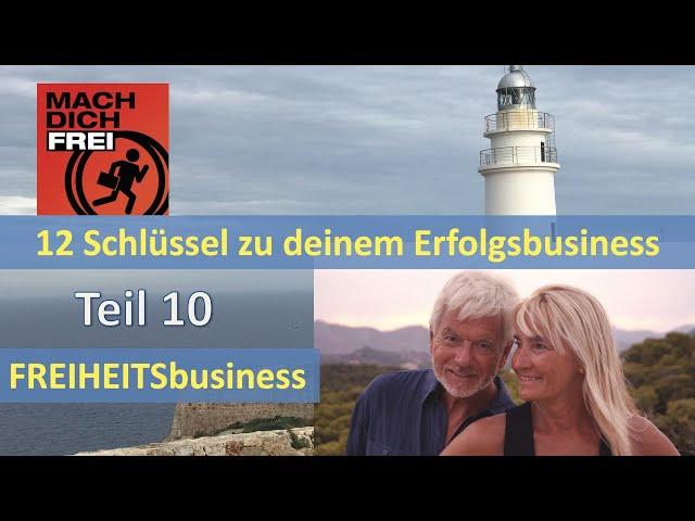 12 Schlüsselfaktoren für dein Erfolgsbusiness - 10 - FREIHEITSbusiness - Freiheitspodcast 837