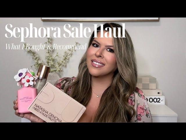 Sephora Spring Sale Haul 2024 | What I Purchased & Recommend