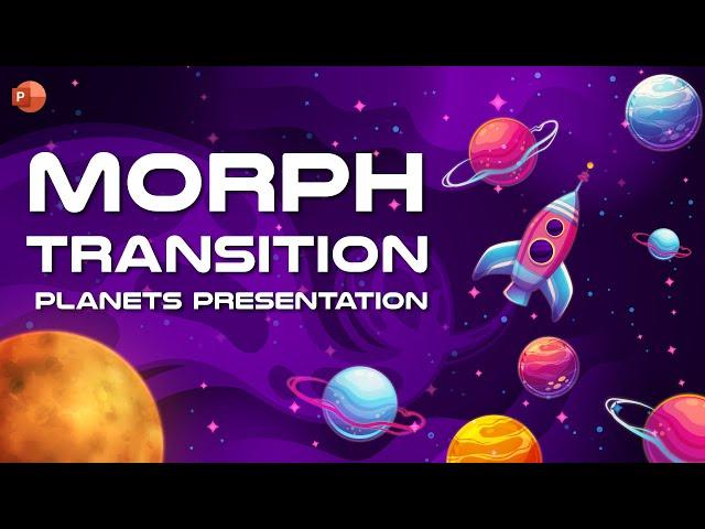 How to Use Morph Transition in PowerPoint To Create a Stunning Planetary Presentation ️