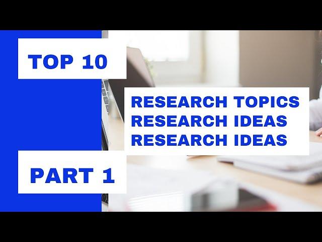 Lecture 30 l Top 10 Research Topics | Research Paper Topics | New Research Topics | Part 1