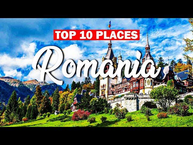 Romania Revealed: The Remarkable Top 10 Places to Visit