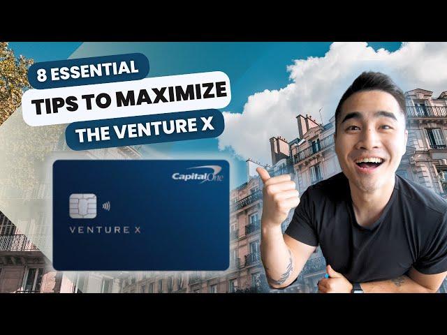 8 Essential Steps To Maximize Capital One Venture X: The Ultimate Guide To The Venture X Card