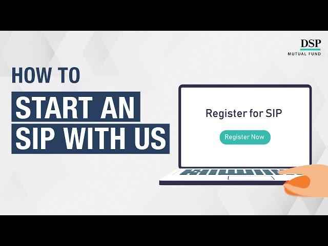 Start a New SIP Online with Us in a Few Easy Steps | DSP Mutual Fund