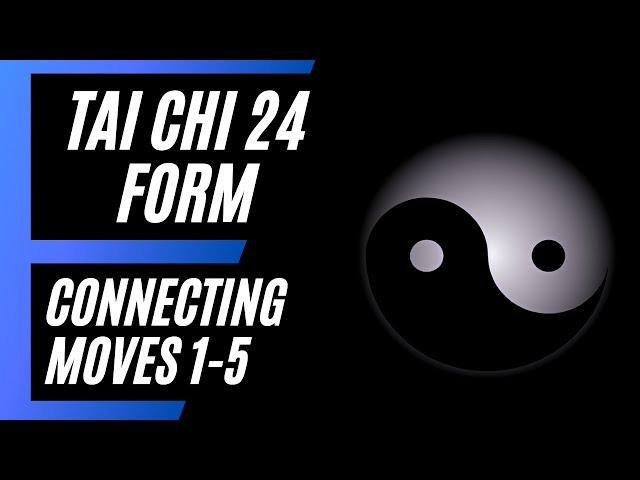 (4/23) Tai Chi 24 Form: Connecting Moves 1-5 (Follow along)