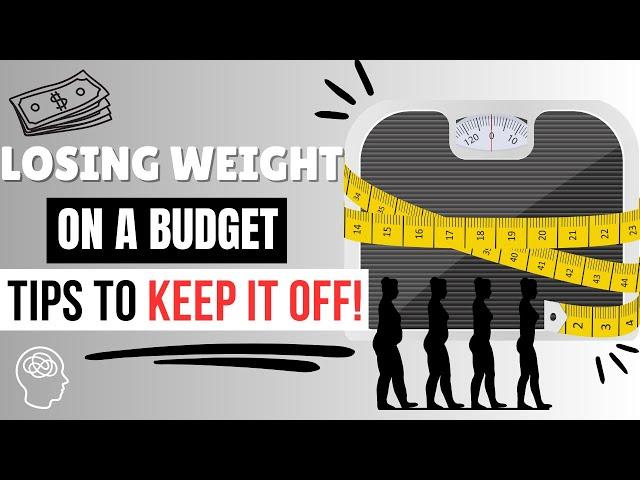 Weight Loss on a Budget (CHEAP Healthy Eating)!