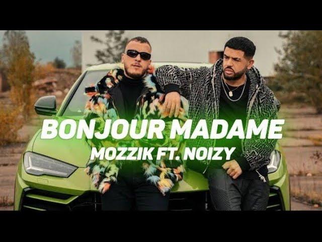 Mozzik feat. Noizy - Bonjour Madame (Official Video)